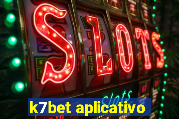 k7bet aplicativo